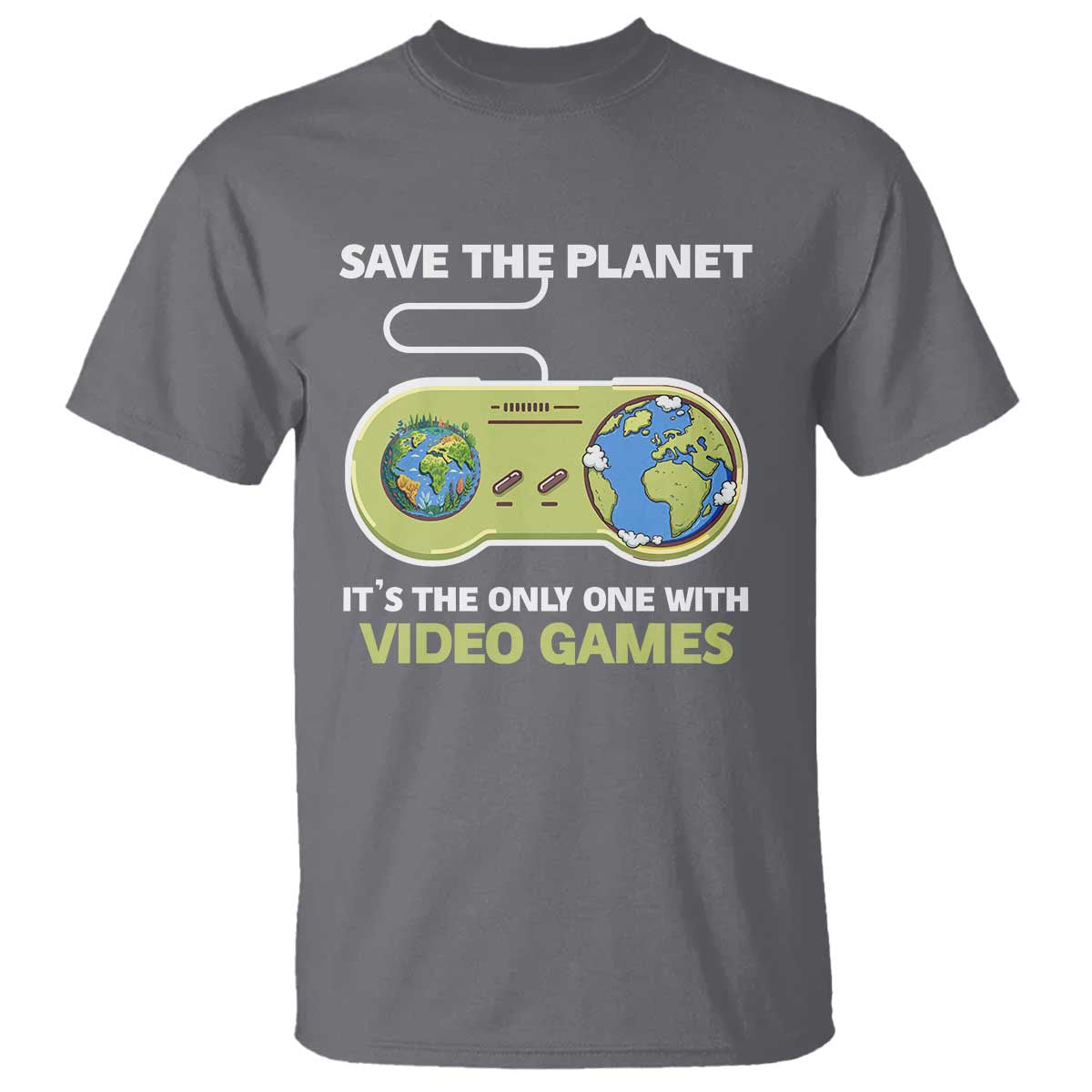 Earth Day T Shirt Save the Planet It's the Only One With Video Games Funny Gamer TS09 Charcoal Print Your Wear