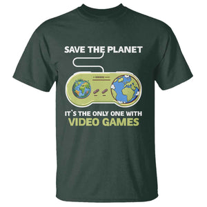 Earth Day T Shirt Save the Planet It's the Only One With Video Games Funny Gamer TS09 Dark Forest Green Print Your Wear