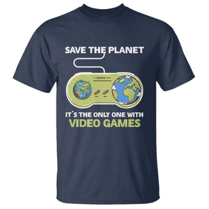 Earth Day T Shirt Save the Planet It's the Only One With Video Games Funny Gamer TS09 Navy Print Your Wear