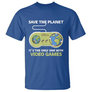 Earth Day T Shirt Save the Planet It's the Only One With Video Games Funny Gamer TS09 Royal Blue Print Your Wear