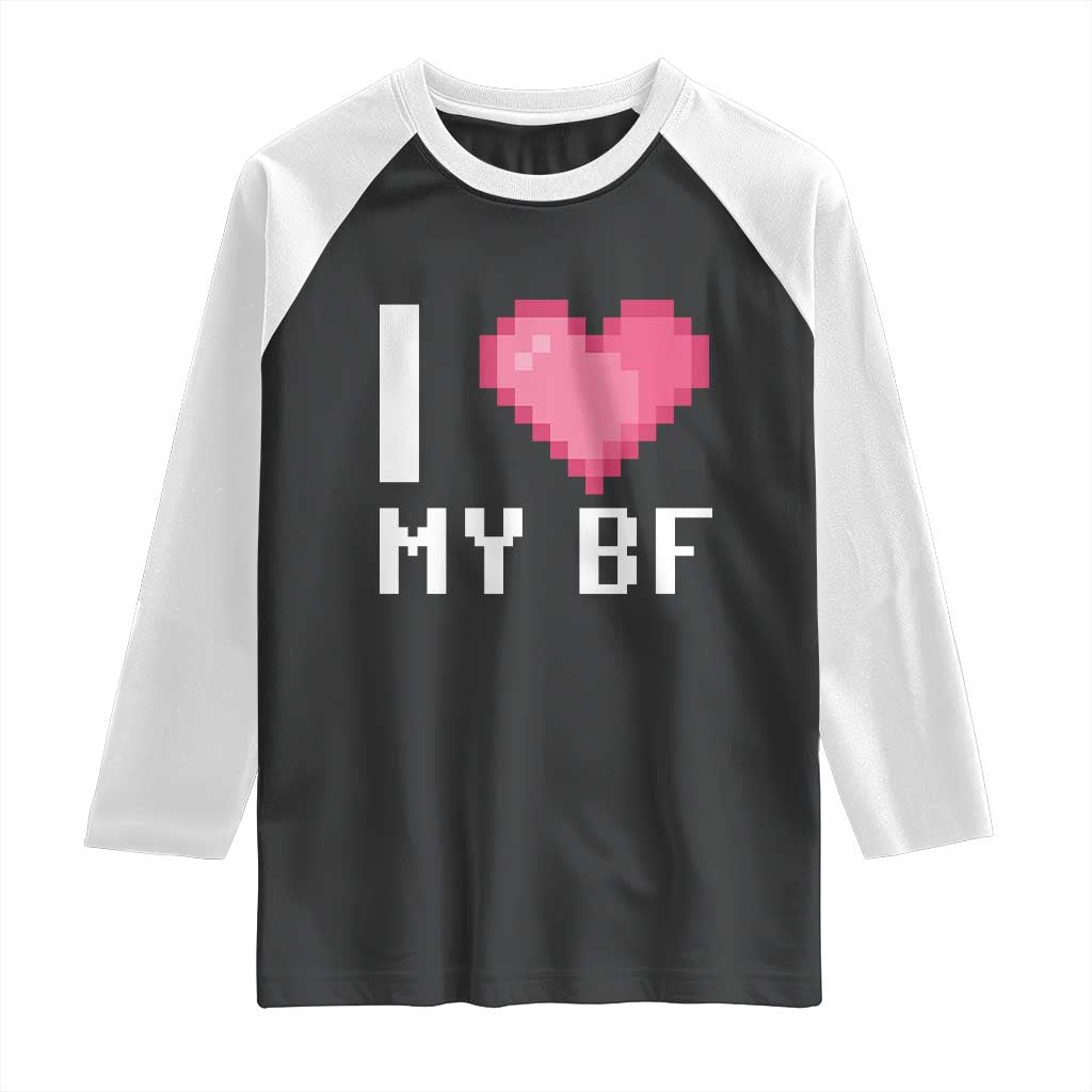 Funny Girlfriend Raglan Shirt I Love My BF Boyfriend Valentines TS09 Black White Print Your Wear