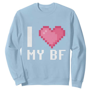 Funny Girlfriend Sweatshirt I Love My BF Boyfriend Valentines TS09 Light Blue Print Your Wear
