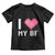 Funny Girlfriend Toddler T Shirt I Love My BF Boyfriend Valentines TS09 Black Print Your Wear