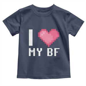 Funny Girlfriend Toddler T Shirt I Love My BF Boyfriend Valentines TS09 Navy Print Your Wear
