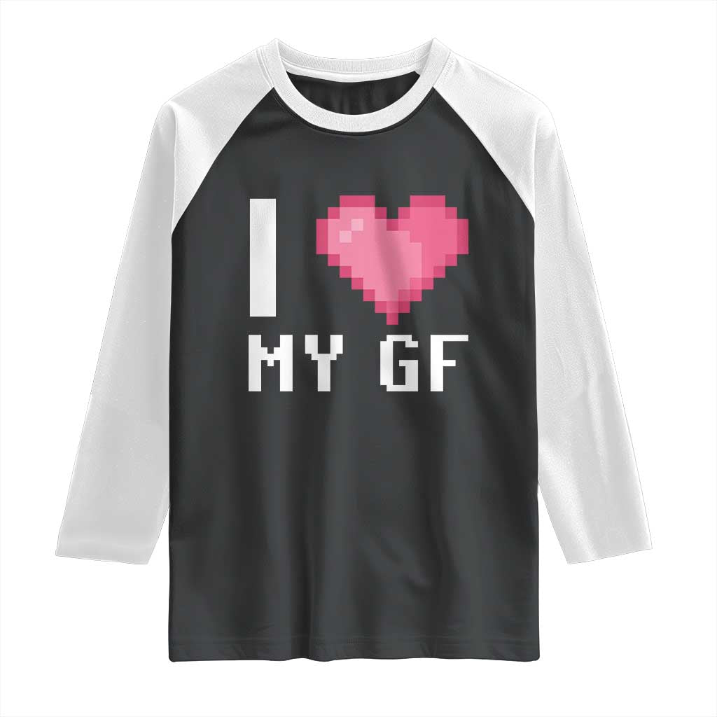 Funny Boyfriend Raglan Shirt I Love My GF Girlfriend Valentines TS09 Black White Print Your Wear