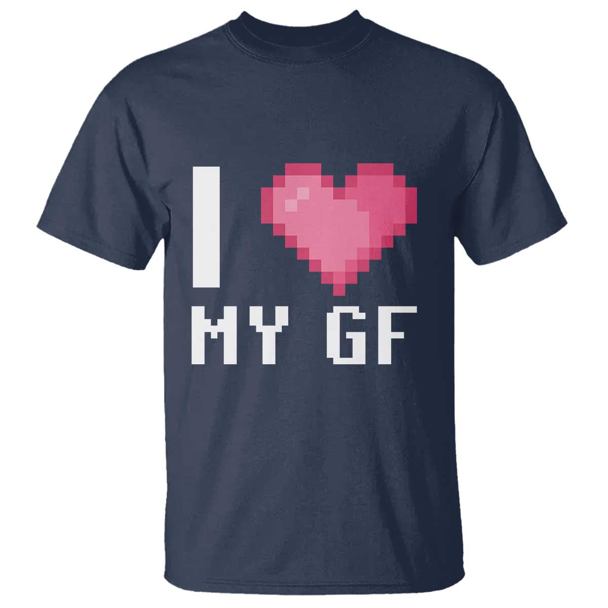 Funny Boyfriend T Shirt I Love My GF Girlfriend Valentines TS09 Navy Print Your Wear