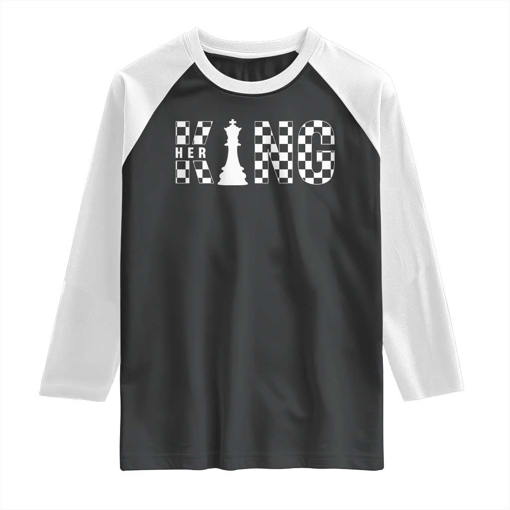 Her King Chess Couple Matching Raglan Shirt TS09 Black White Print Your Wear