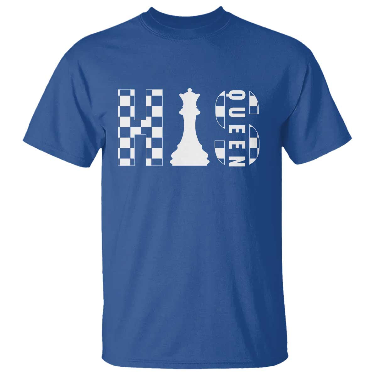 His Queen Chess Couple Matching T Shirt TS09 Royal Blue Print Your Wear