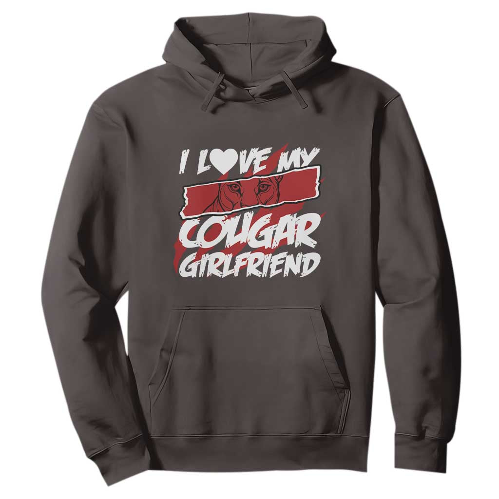 Funny Boyfriend Hoodie I Love My Cougar Girlfriend Valentines TS09 Dark Chocolate Print Your Wear
