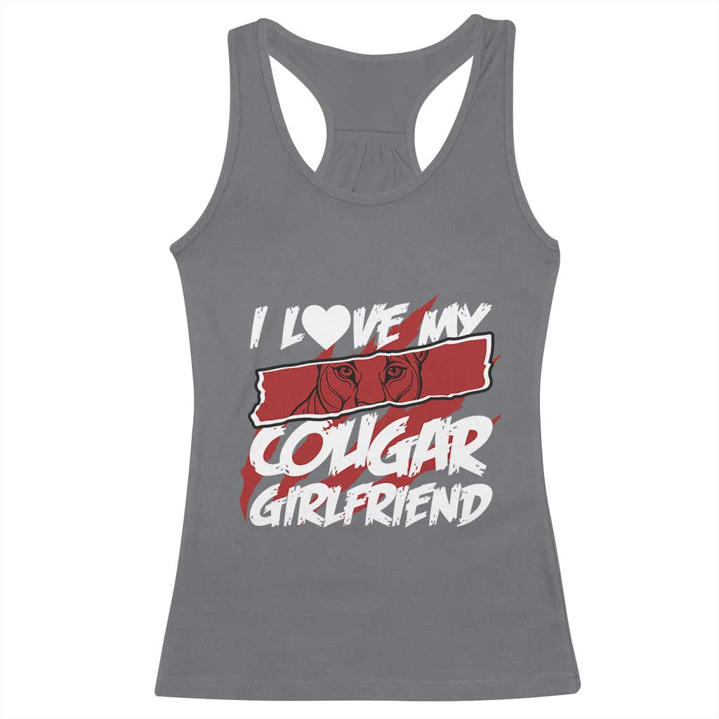 Funny Boyfriend Racerback Tank Top I Love My Cougar Girlfriend Valentines TS09 Charcoal Print Your Wear