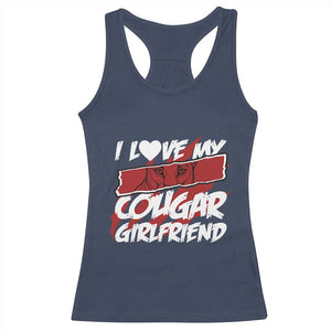 Funny Boyfriend Racerback Tank Top I Love My Cougar Girlfriend Valentines TS09 Navy Print Your Wear