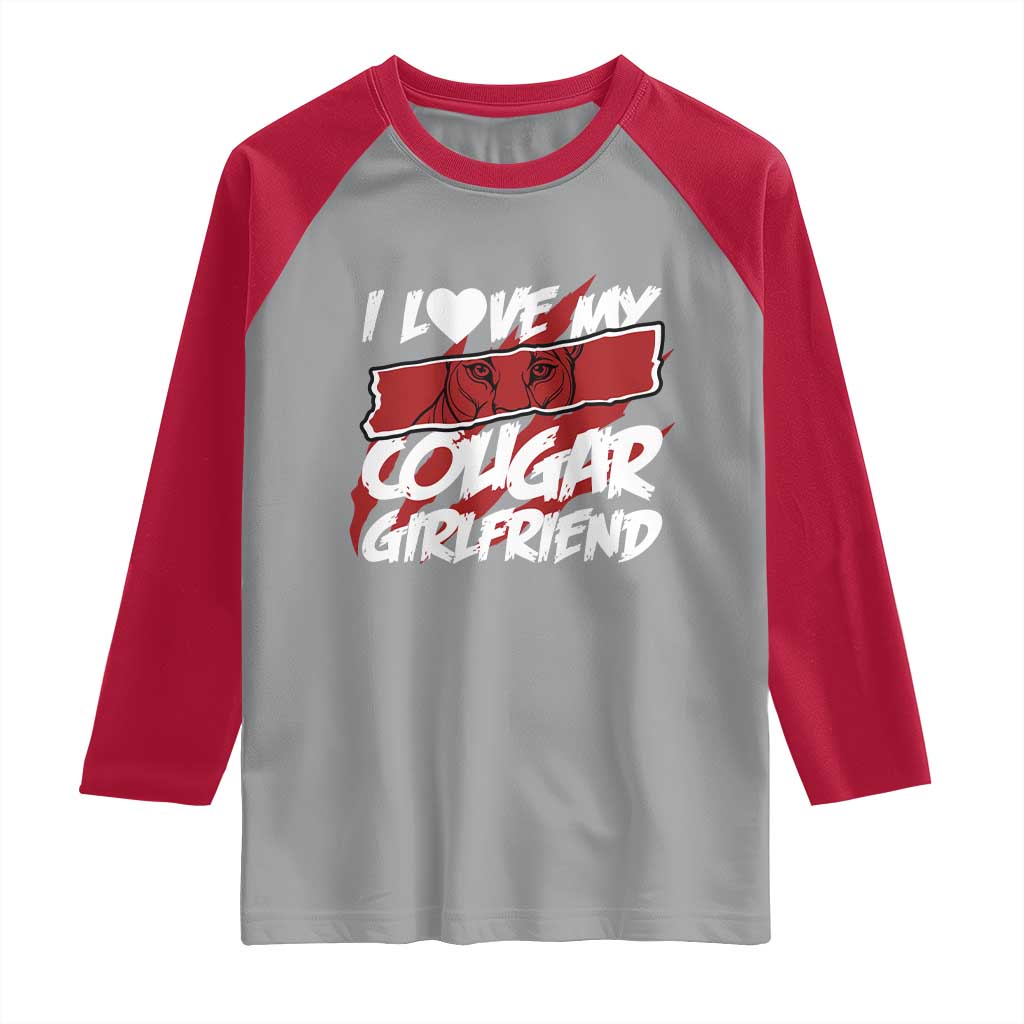 Funny Boyfriend Raglan Shirt I Love My Cougar Girlfriend Valentines TS09 Sport Gray Red Print Your Wear