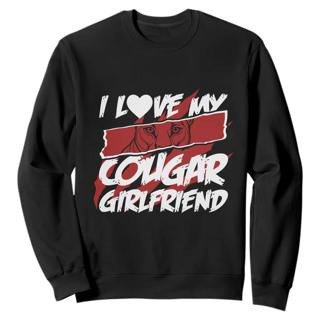 Funny Boyfriend Sweatshirt I Love My Cougar Girlfriend Valentines TS09 Black Print Your Wear