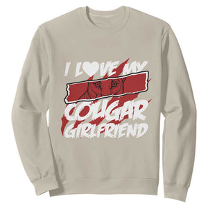 Funny Boyfriend Sweatshirt I Love My Cougar Girlfriend Valentines TS09 Sand Print Your Wear