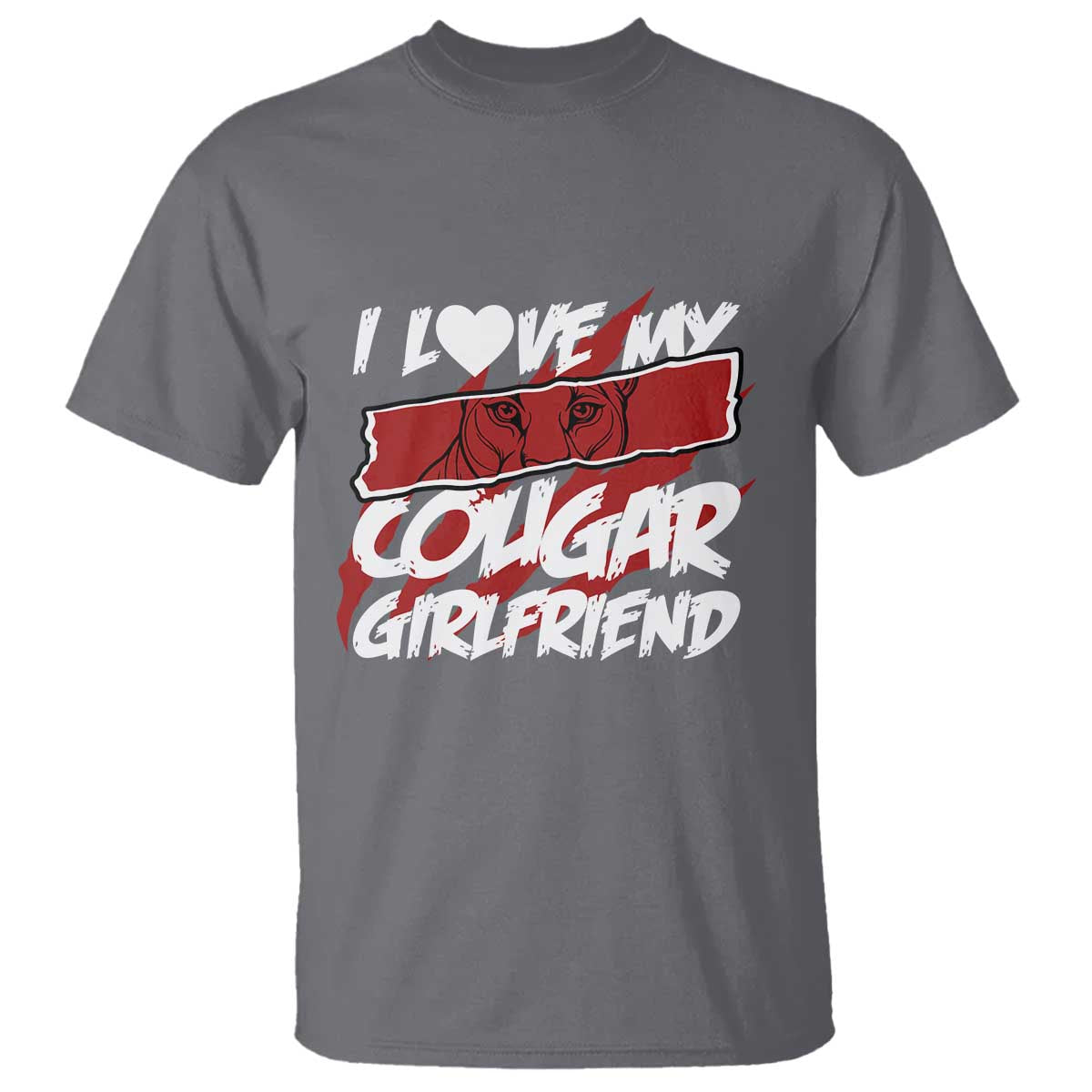 Funny Boyfriend T Shirt I Love My Cougar Girlfriend Valentines TS09 Charcoal Print Your Wear