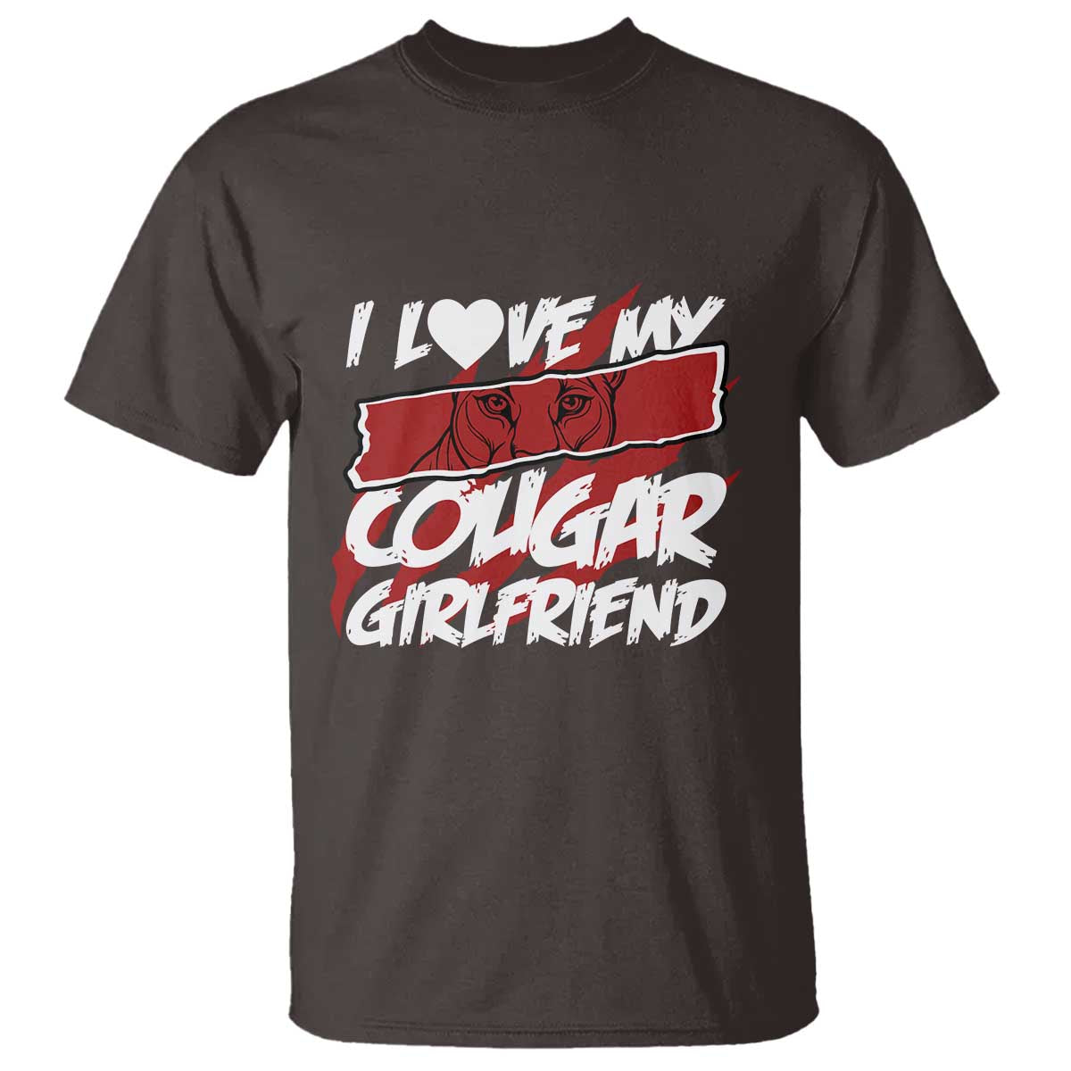 Funny Boyfriend T Shirt I Love My Cougar Girlfriend Valentines TS09 Dark Chocolate Print Your Wear