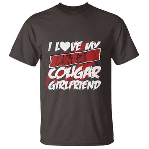 Funny Boyfriend T Shirt I Love My Cougar Girlfriend Valentines TS09 Dark Chocolate Print Your Wear