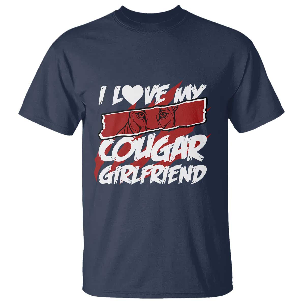 Funny Boyfriend T Shirt I Love My Cougar Girlfriend Valentines TS09 Navy Print Your Wear