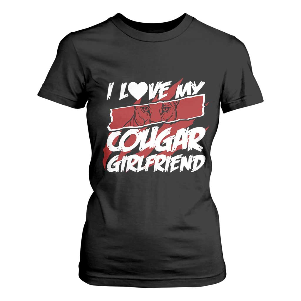 Funny Boyfriend T Shirt For Women I Love My Cougar Girlfriend Valentines TS09 Black Print Your Wear