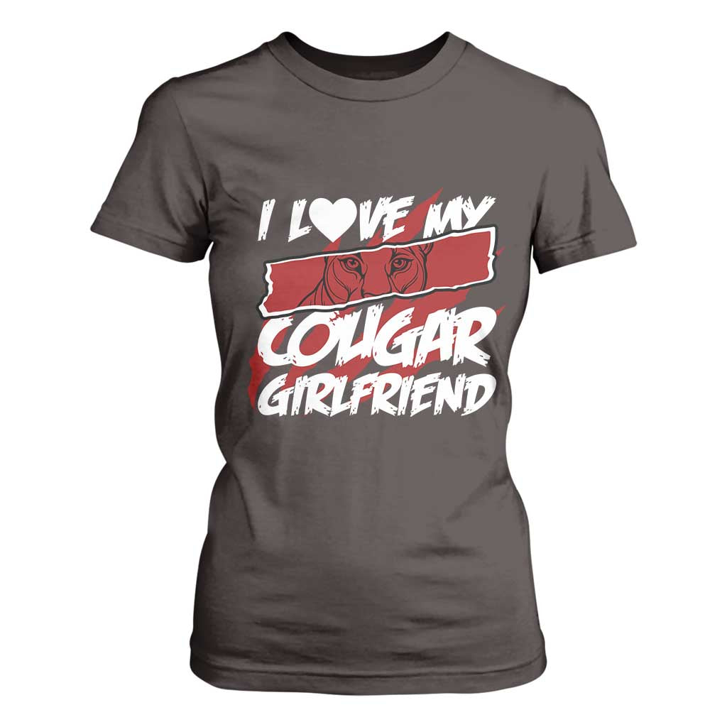 Funny Boyfriend T Shirt For Women I Love My Cougar Girlfriend Valentines TS09 Dark Chocolate Print Your Wear