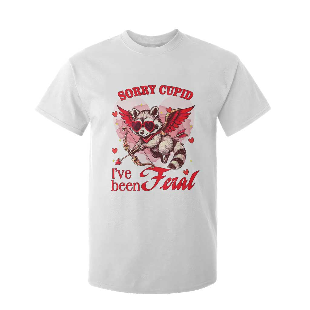 Funny Valentine's Day T Shirt For Kid Sorry Cupid I've Been Feral Raccoon TS09 White Print Your Wear