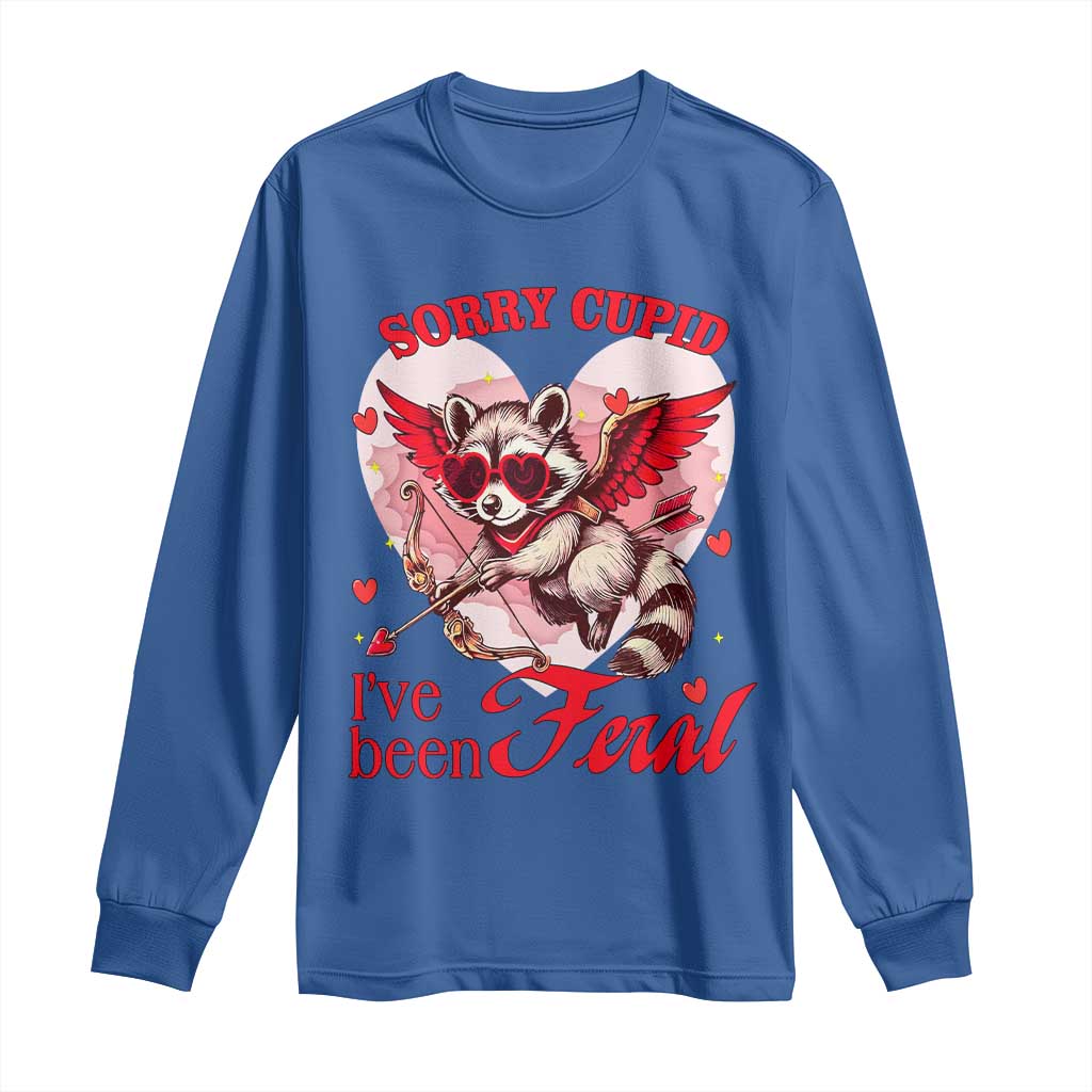 Funny Valentine's Day Long Sleeve Shirt Sorry Cupid I've Been Feral Raccoon TS09 Royal Blue Print Your Wear