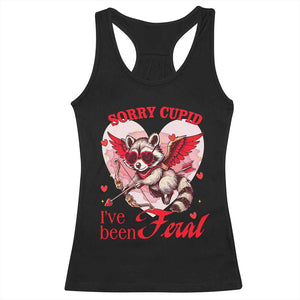 Funny Valentine's Day Racerback Tank Top Sorry Cupid I've Been Feral Raccoon TS09 Black Print Your Wear