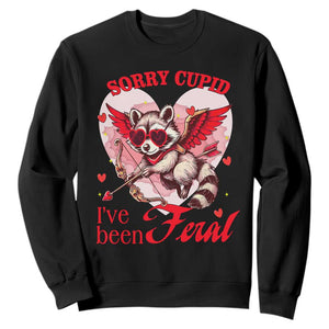 Funny Valentine's Day Sweatshirt Sorry Cupid I've Been Feral Raccoon TS09 Black Print Your Wear