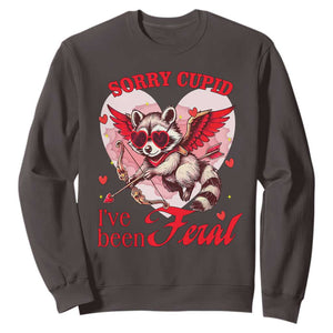 Funny Valentine's Day Sweatshirt Sorry Cupid I've Been Feral Raccoon TS09 Dark Chocolate Print Your Wear