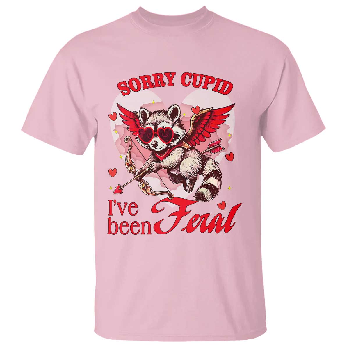 Funny Valentine's Day T Shirt Sorry Cupid I've Been Feral Raccoon TS09 Light Pink Print Your Wear