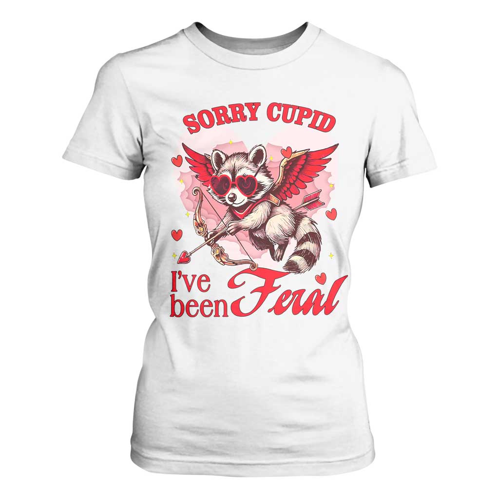 Funny Valentine's Day T Shirt For Women Sorry Cupid I've Been Feral Raccoon TS09 White Print Your Wear