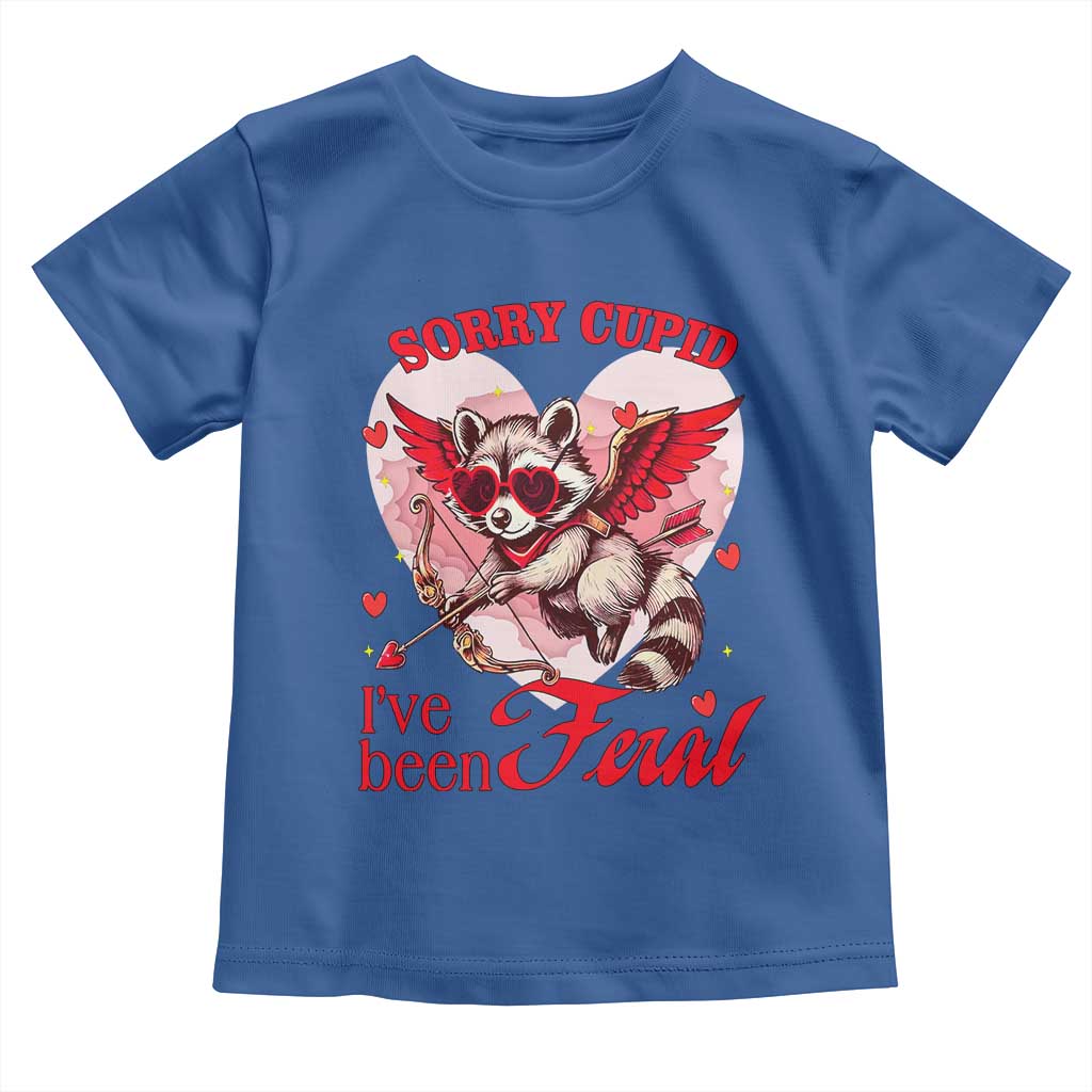 Funny Valentine's Day Toddler T Shirt Sorry Cupid I've Been Feral Raccoon TS09 Royal Blue Print Your Wear