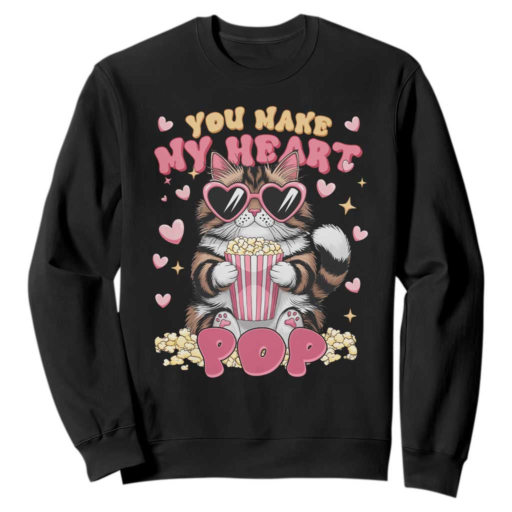 Funny Valentine's Day Sweatshirt You Make My Heart Pop Cute Cat Popcorn TS09 Black Print Your Wear