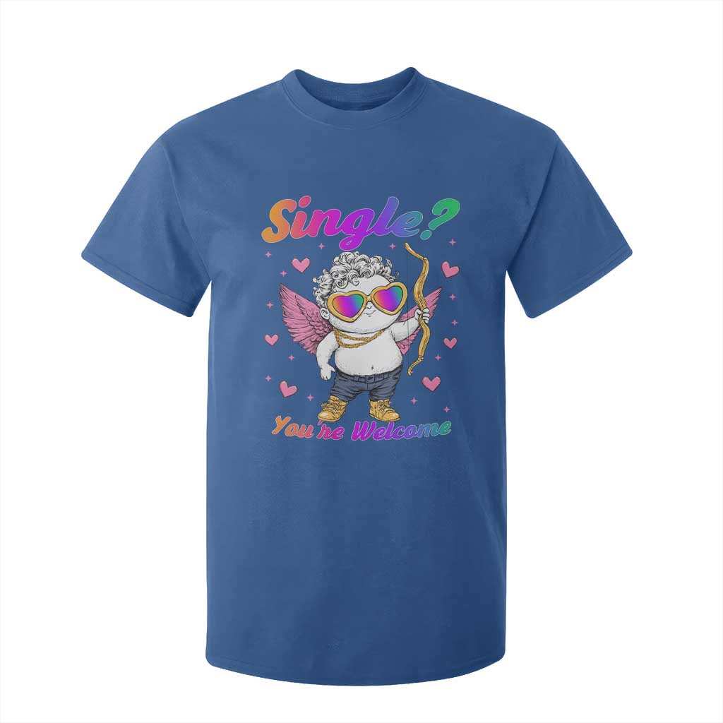 Funny Single You're Welcome T Shirt For Kid Rainbow LGBT Cupid TS09 Royal Blue Print Your Wear