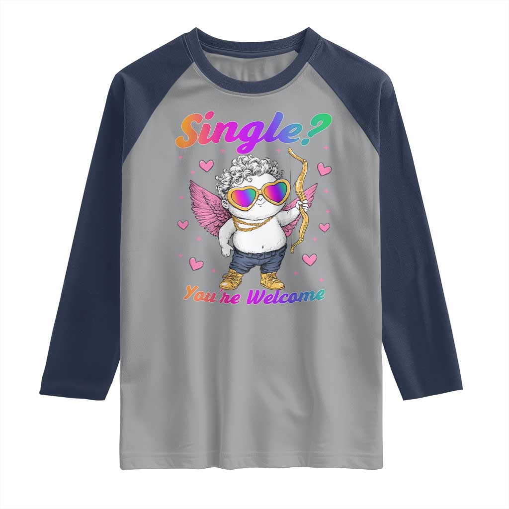 Funny Single You're Welcome Raglan Shirt Rainbow LGBT Cupid TS09 Sport Gray Navy Print Your Wear
