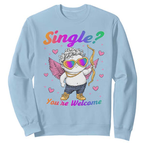 Funny Single You're Welcome Sweatshirt Rainbow LGBT Cupid TS09 Light Blue Print Your Wear