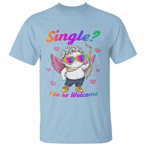 Funny Single You're Welcome T Shirt Rainbow LGBT Cupid TS09 Light Blue Print Your Wear