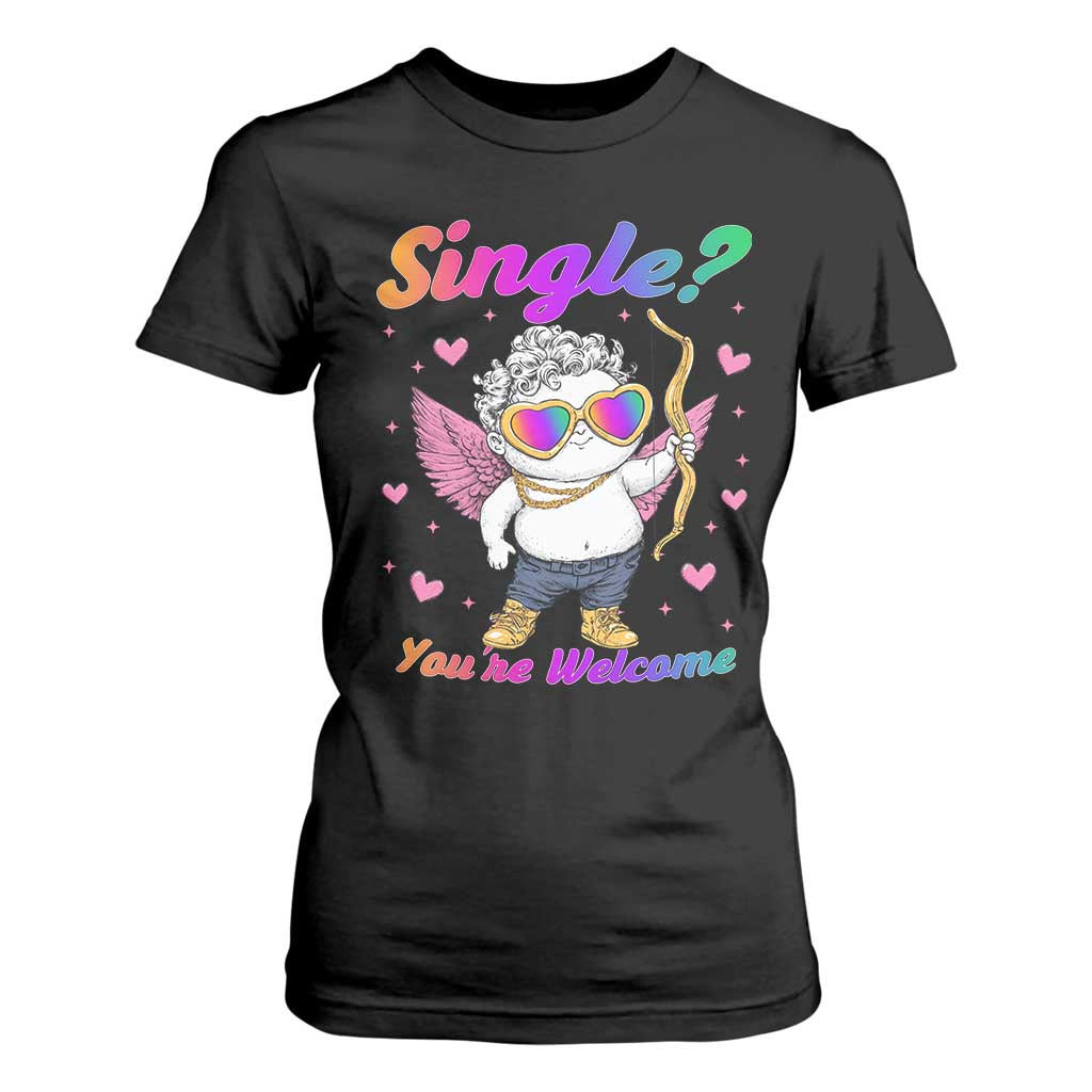 Funny Single You're Welcome T Shirt For Women Rainbow LGBT Cupid TS09 Black Print Your Wear