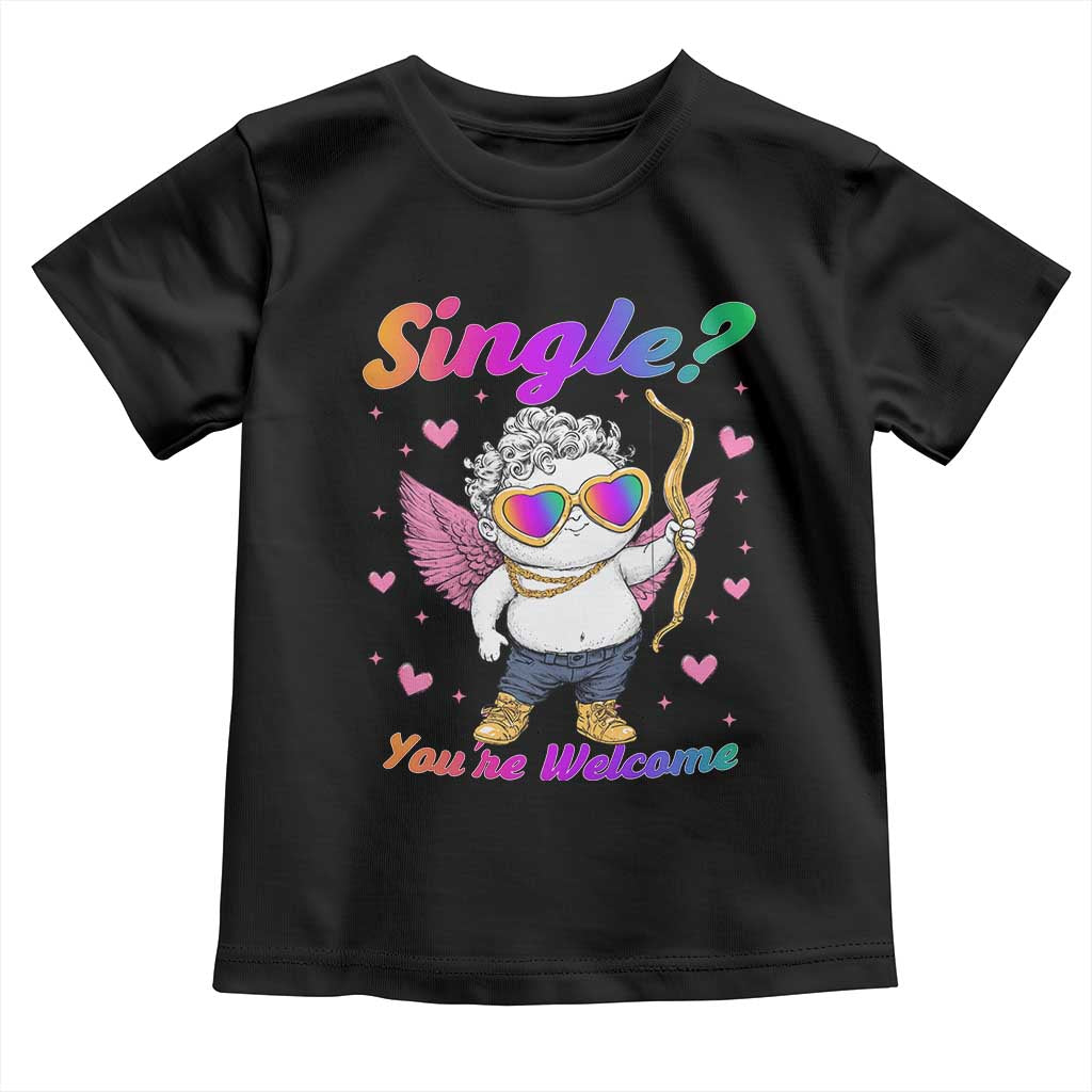 Funny Single You're Welcome Toddler T Shirt Rainbow LGBT Cupid TS09 Black Print Your Wear