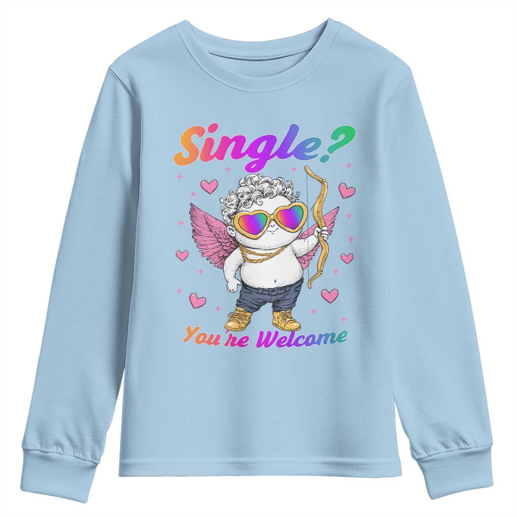 Funny Single You're Welcome Youth Sweatshirt Rainbow LGBT Cupid TS09 Light Blue Print Your Wear