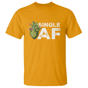 Funny Anti Valentine T Shirt Single AF Heart Cactus TS09 Gold Print Your Wear