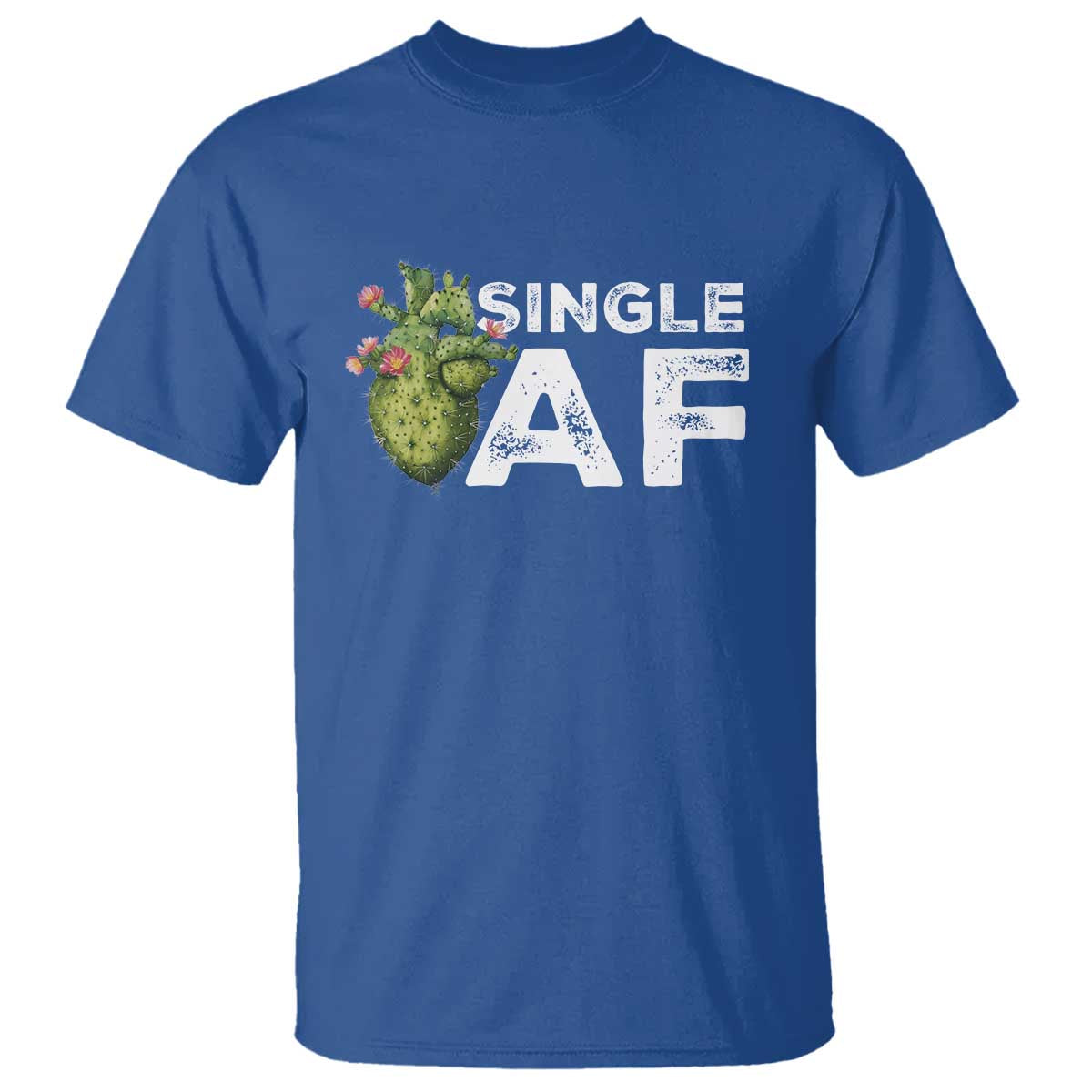 Funny Anti Valentine T Shirt Single AF Heart Cactus TS09 Royal Blue Print Your Wear