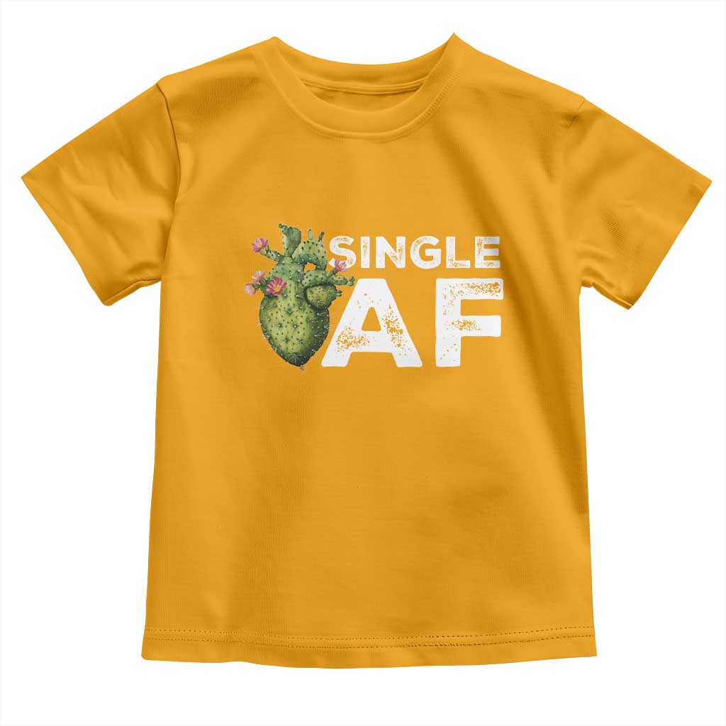 Funny Anti Valentine Toddler T Shirt Single AF Heart Cactus TS09 Gold Print Your Wear