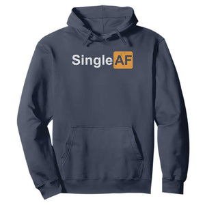 Funny Anti Valentine Single AF Hoodie TS09 Navy Print Your Wear