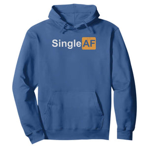 Funny Anti Valentine Single AF Hoodie TS09 Royal Blue Print Your Wear