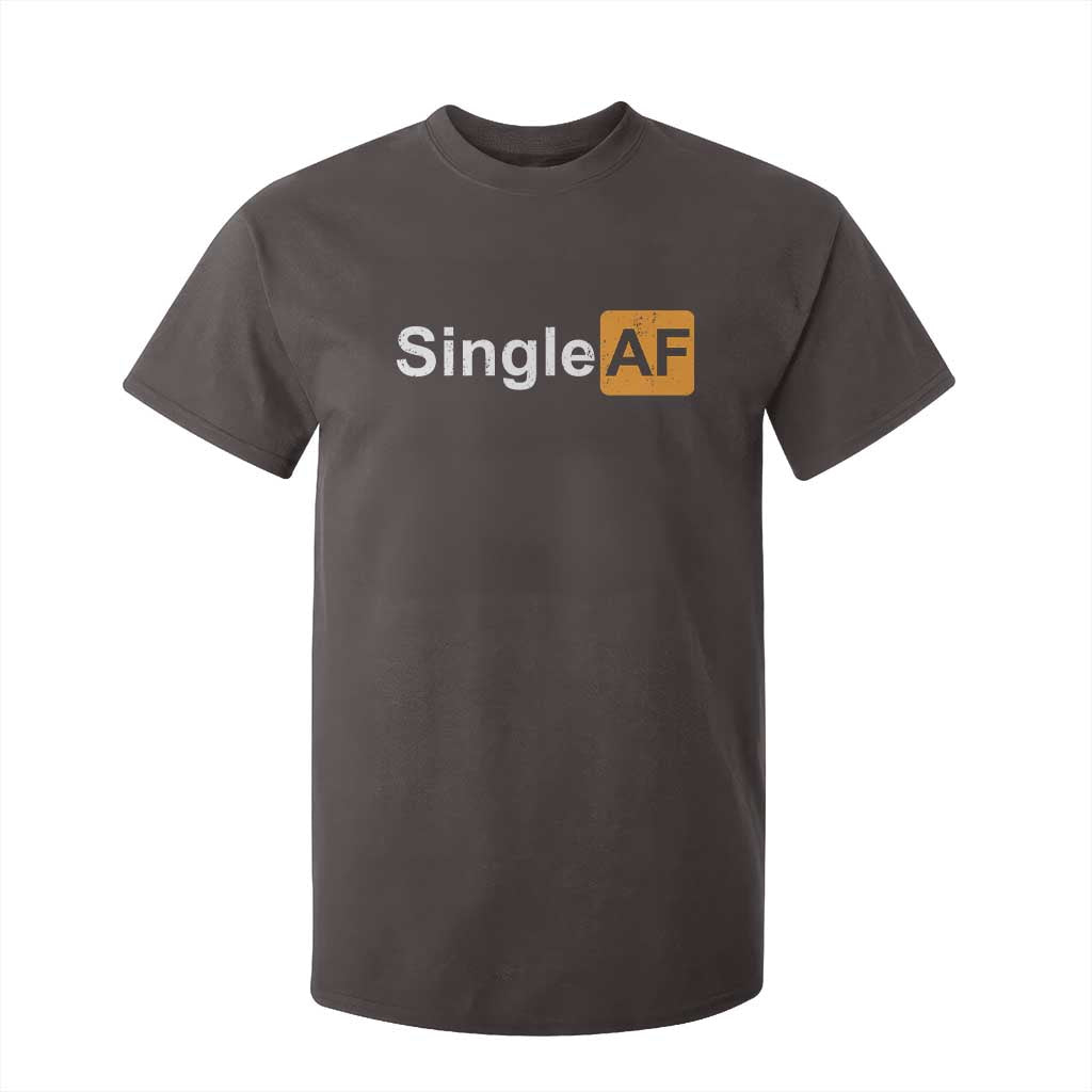 Funny Anti Valentine Single AF T Shirt For Kid TS09 Dark Chocolate Print Your Wear