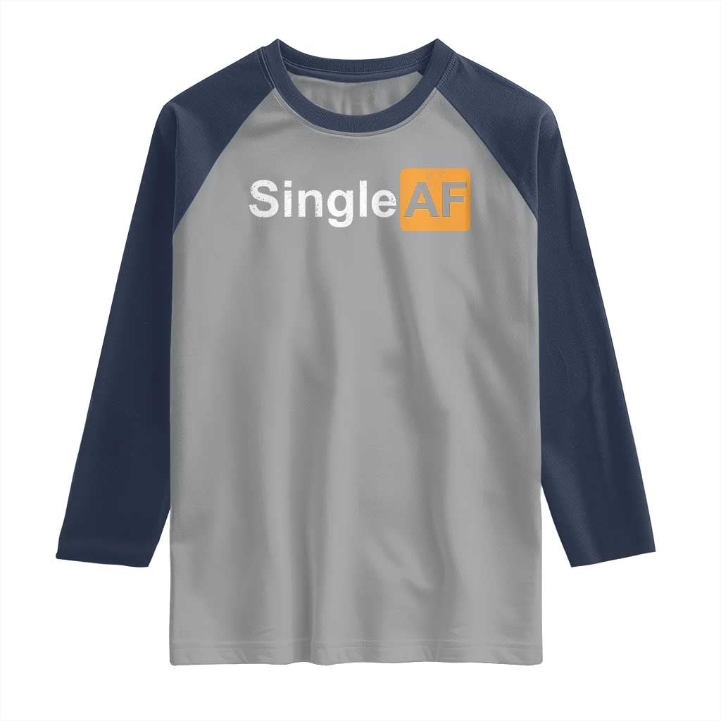 Funny Anti Valentine Single AF Raglan Shirt TS09 Sport Gray Navy Print Your Wear