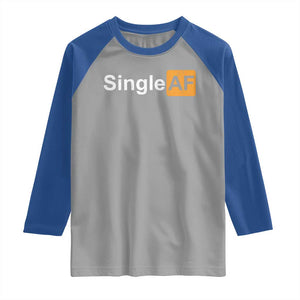Funny Anti Valentine Single AF Raglan Shirt TS09 Sport Gray Royal Print Your Wear