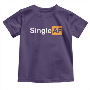 Funny Anti Valentine Single AF Toddler T Shirt TS09 Purple Print Your Wear