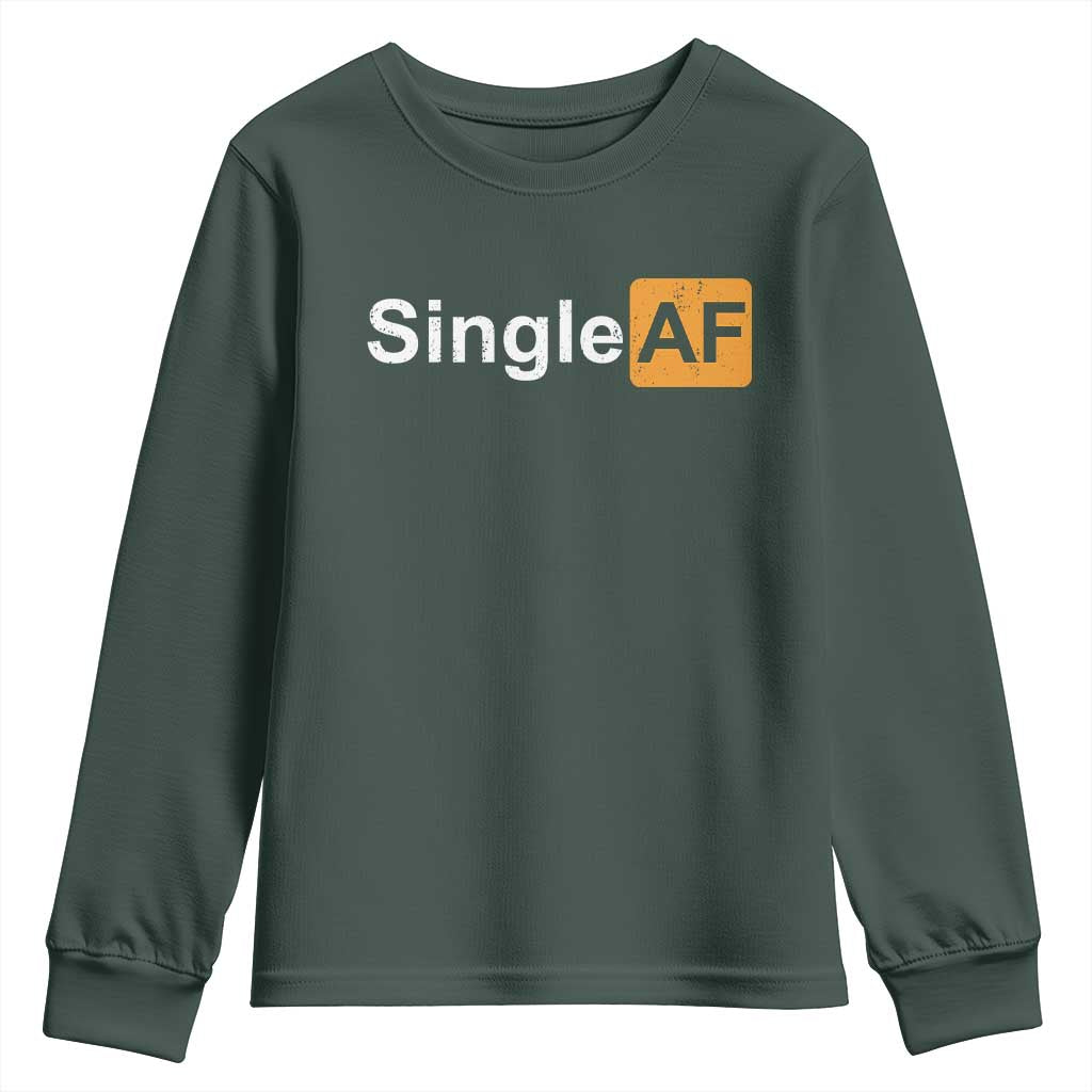 Funny Anti Valentine Single AF Youth Sweatshirt TS09 Dark Forest Green Print Your Wear